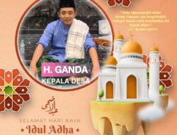 H.Ganda Kades Desa Wangunharja Ucapkan selamat Idul Adha 1443 H